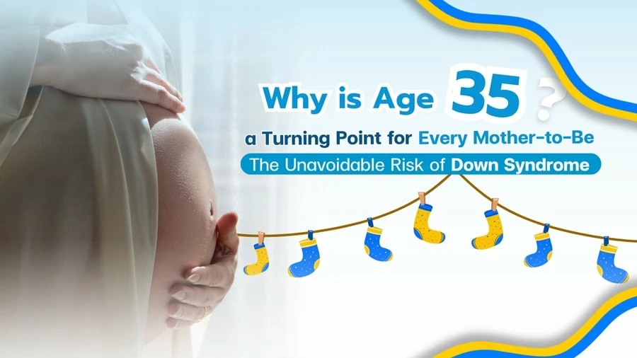 Navigating Down Syndrome Risk at 35: A Guide to Egg Freezing and PGT-A for a Healthy Pregnancy