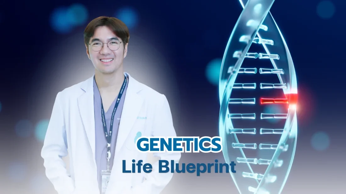Genetics Life Blueprint: เมื่อข้อมูลพันธุกรรมเชิงลึก ช่วยครอบครัวยุคใหม่วางแผนลดความเสี่ยงส่งต่อสู่ลูก