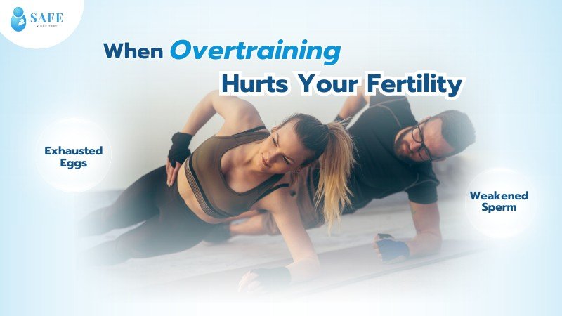 Exhausted Eggs, Weakened Sperm — When Overtraining Hurts Your Fertility