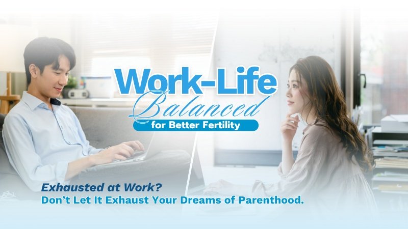Too Busy to Have a Baby? 4 Work-Life Balance Habits That Support Your IVF/ICSI Success